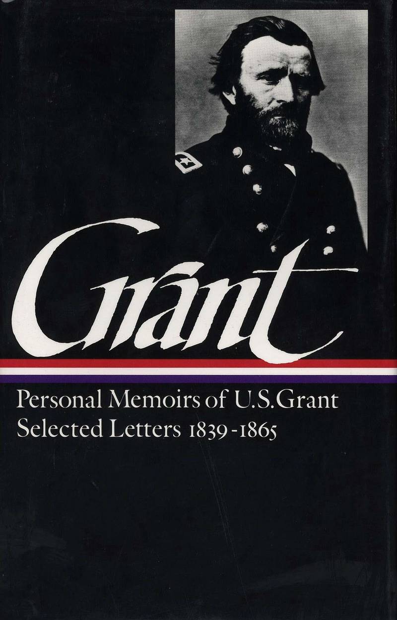 Personal Memoirs of Ulysses S. Grant. Courtesy The Library of America