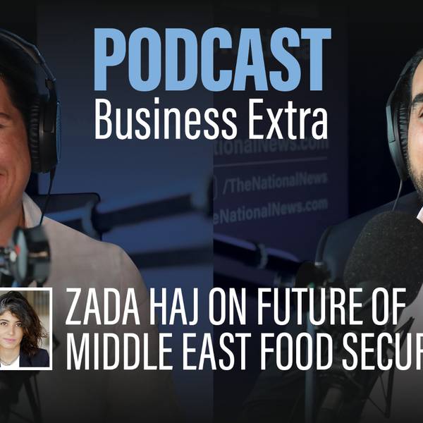 The future of Middle East food security - Business Extra