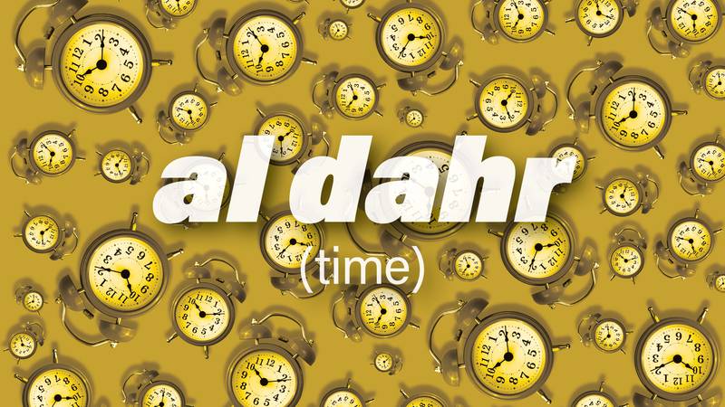 Al dahr translates to time