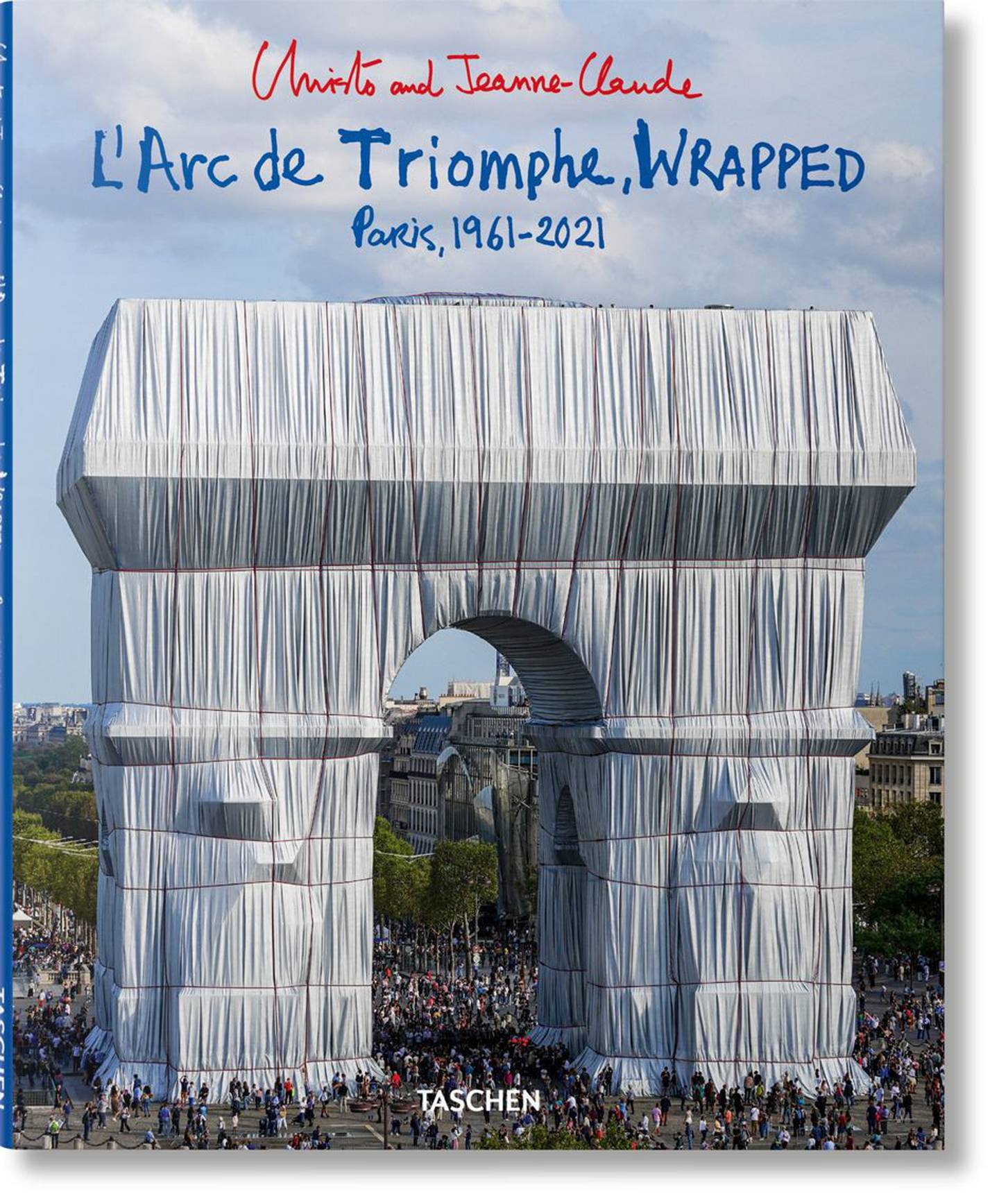 The cover of the Taschen book 'Christo and Jeanne-Claude, L’Arc de Triomphe, Wrapped, Paris, 1961-2021'. Photo: Taschen