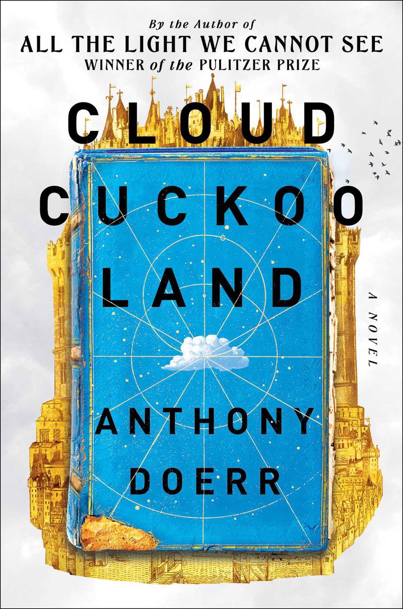 Cloud Cuckoo Land: A Novel by Anthony Doerr. Photo: Simon & Schuster