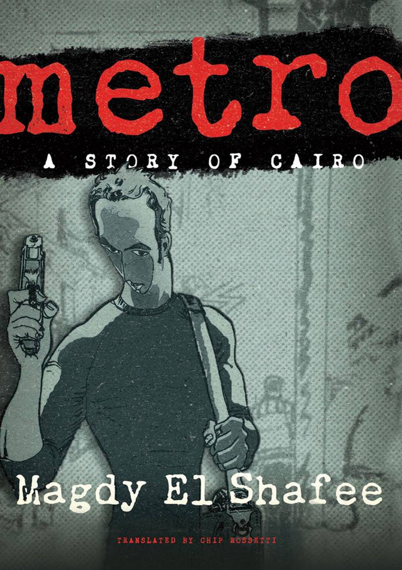 'Metro' by Magdy El Shafee is set in busy, dynamic Cairo, where Shihab, who in an attempt to pay back a loan, decides to rob a bank and finds himself in the middle of a government cover-up. Photo: Magdy El Shafee