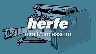 Herfe translates to profession or craft