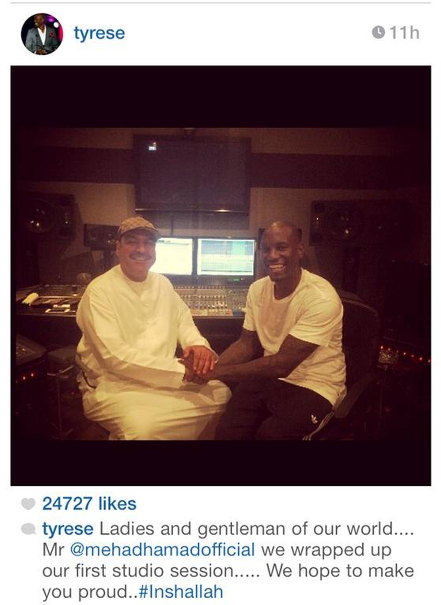 Mehad Hamad and Tyrese in a photo from a recording studio that Tyrese posted on his Instagram account on April 15, 2014.