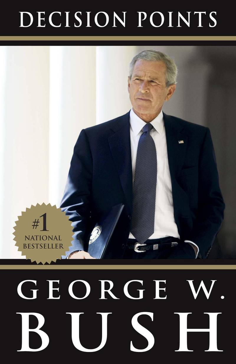 Decision Points by George W Bush. Courtesy Penguin Random House