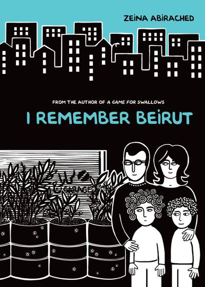 'I Remember Beirut' by Zeina Abirached is a collection of stories based on Abirached’s childhood in post-war Lebanon and is filled with poignant and powerful details on the impact of war. Photo: Zeina Abirached