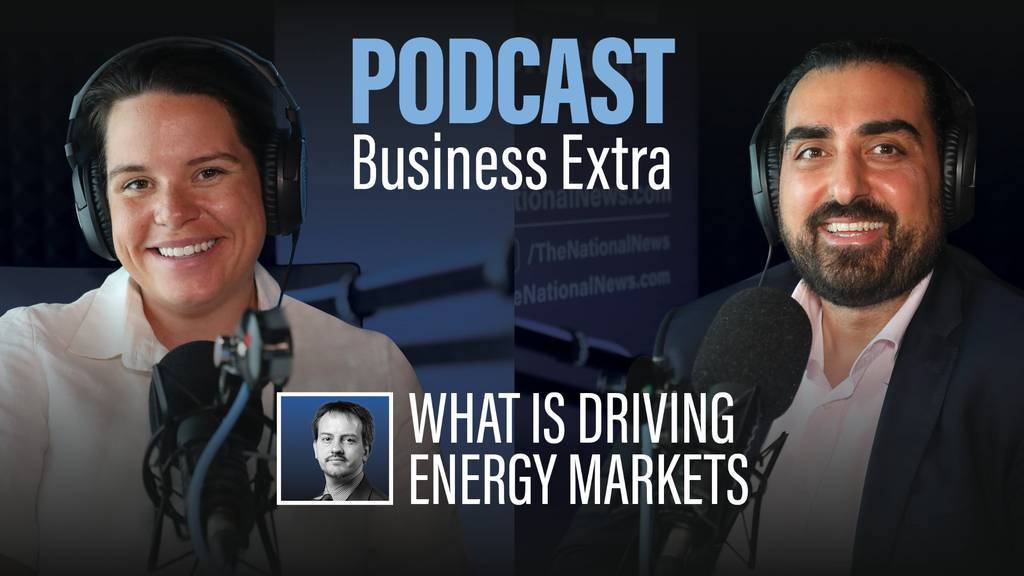 What is driving energy markets - Business Extra