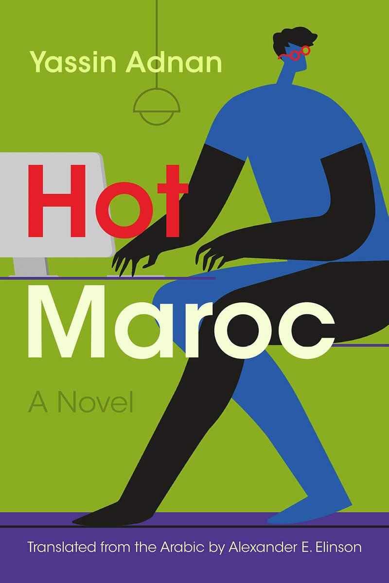 Hot Maroc by Yassin Adnan; Translated from the Arabic by Alexander E. Elinson. Courtesy Syracuse University Press