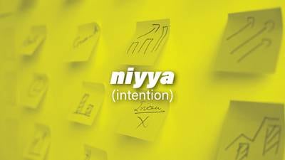The Arabic word of the week is niyya, which means intention