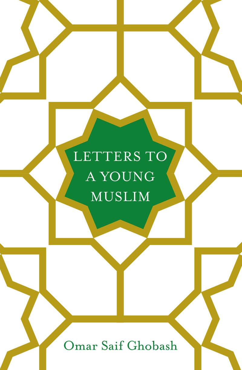 Letters to a Young Muslim by Omar Ghobash.For a focus by Nick Leech. *** Local Caption ***  letters to a young muslim.jpg