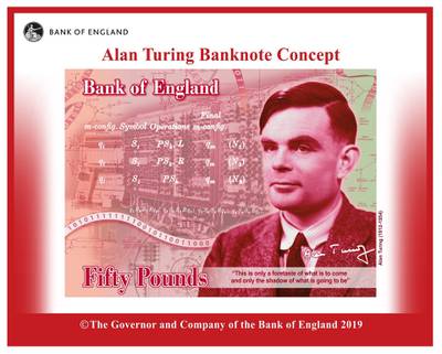 epa07718246 An undated handout photo made available by the British Bank of England on 15 July 2019 showing the new concept image design of the Bank of England's 50 GBP note featuring British computer pioneer and codebreaker Alan Turing.  Bank of England Governor, Mark Carney, announced that Alan Turing will appear on the new polymer note. Alan Turing was an outstanding mathematician whose work has had an enormous impact on how we live today. As the father of computer
science and artificial intelligence, as well as war hero, Alan Turing’s contributions were far ranging and path breaking. Turing is a giant on whose shoulders so many now stand.”
Alan Turing provided the theoretical underpinnings for the modern computer. While best known for his work devising code-breaking machines during WWII, Turing played a pivotal role in the development of early computers first at the National Physical Laboratory and later at the University of Manchester.  EPA/BANK OF ENGLAND / HANDOUT MANDATORY CREDIT HANDOUT EDITORIAL USE ONLY/NO SALES