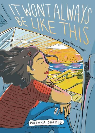 'It Won't Always Be Like This' is another intimate graphic memoir from Malaka Gharib about her experiences as a young American girl growing up with her Egyptian father's new family. Photo: Malaka Gharib 