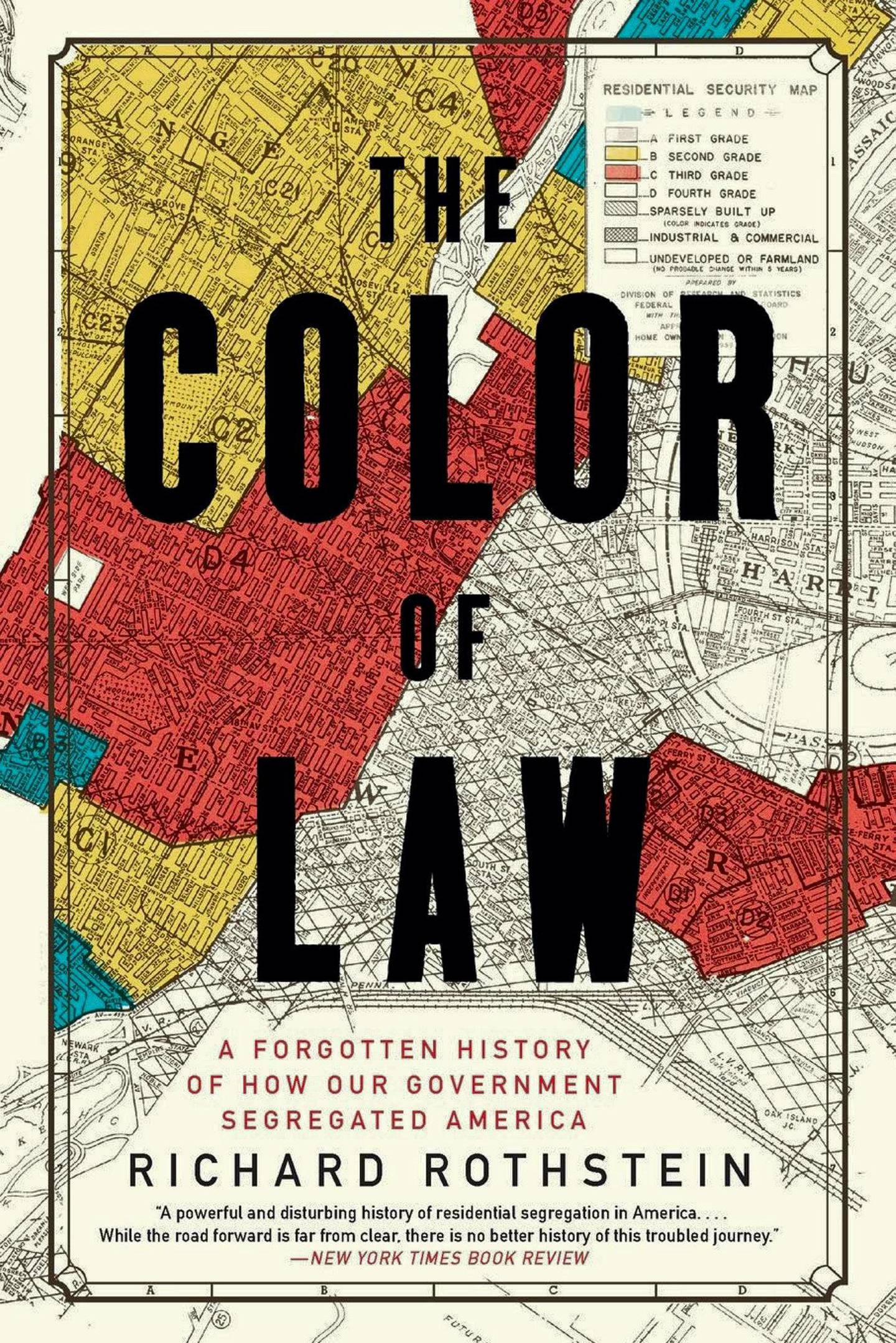 The Colour of Law: A Forgotten History of How Our Government Segregated America by Richard Rothstein. Courtesy Liveright