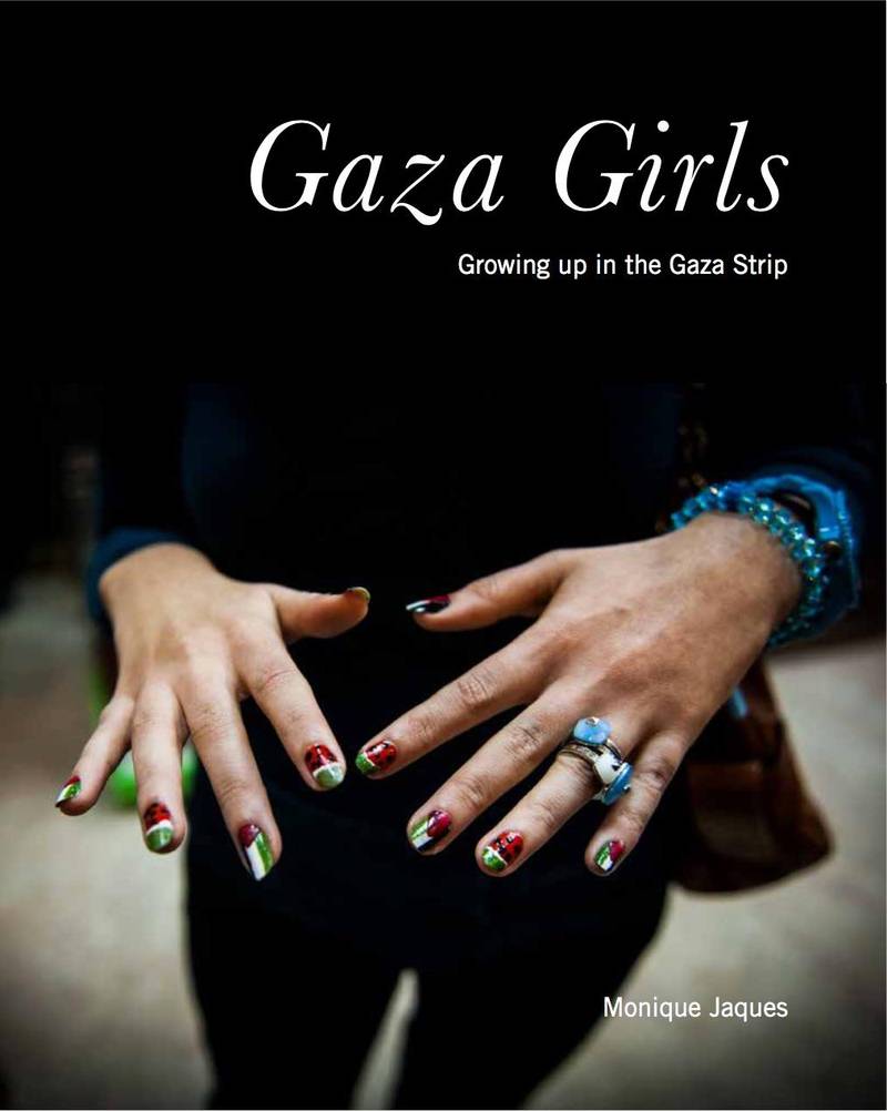 Gaza Girls - Growing up in the Gaza strip is currently the subject of a Kickstarter campaign. Monique Jaques needs US$19,500 to cover the cost of the book's production.