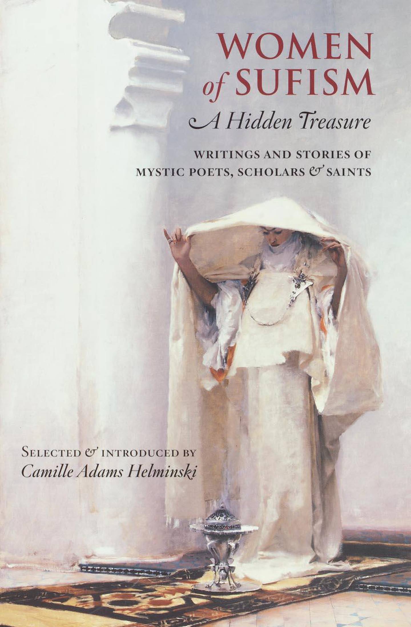 Women Of Sufism: A Hidden Treasure by Camille Adams Helminski. Courtesy Penguin Random House