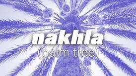 ‘Nakhla’: the Arabic word for palm tree - an enduring symbol of the region