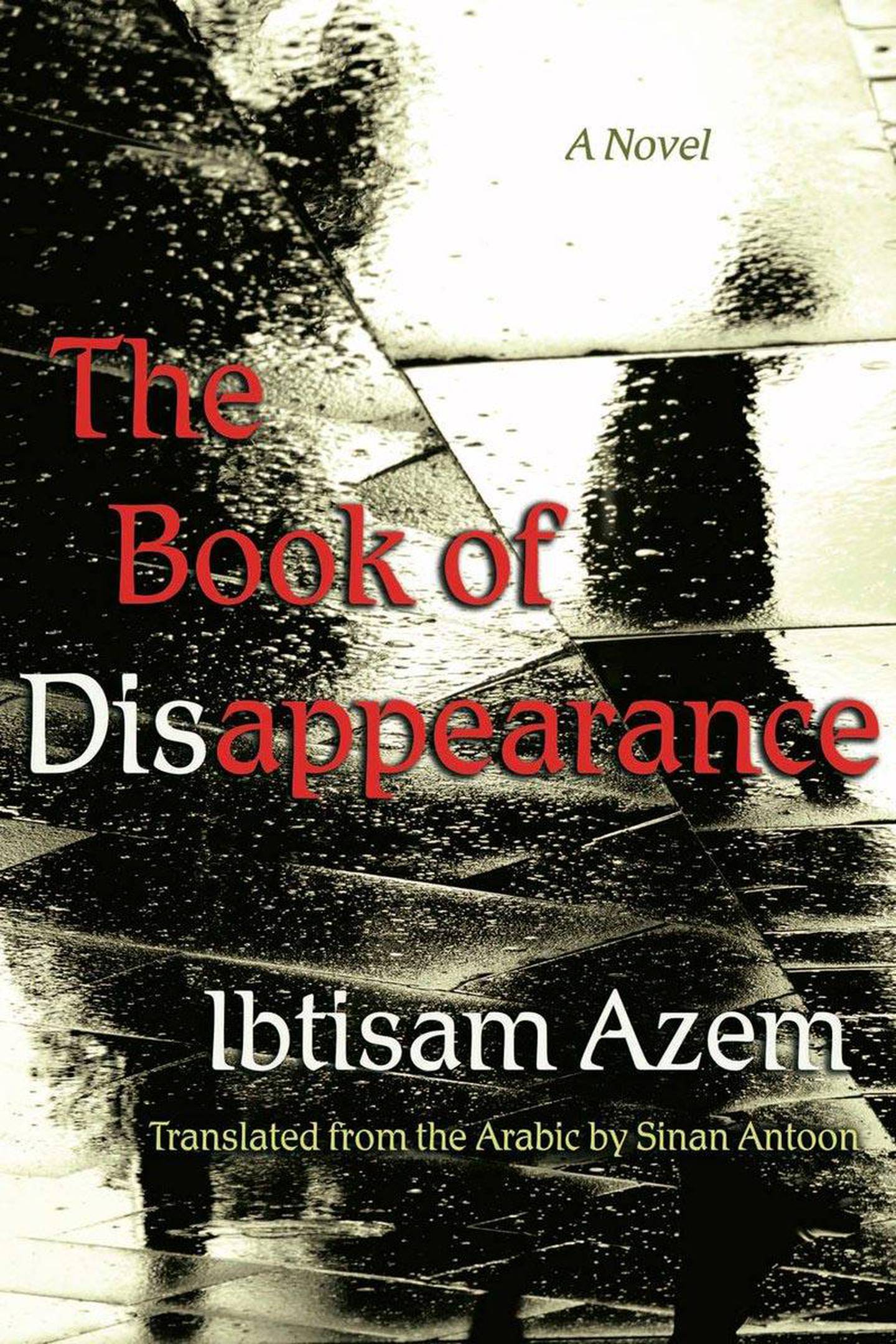 The Book of Disappearance by Ibtisam Azem, translated by Sinan Antoon. Courtesy Syracuse University Press
