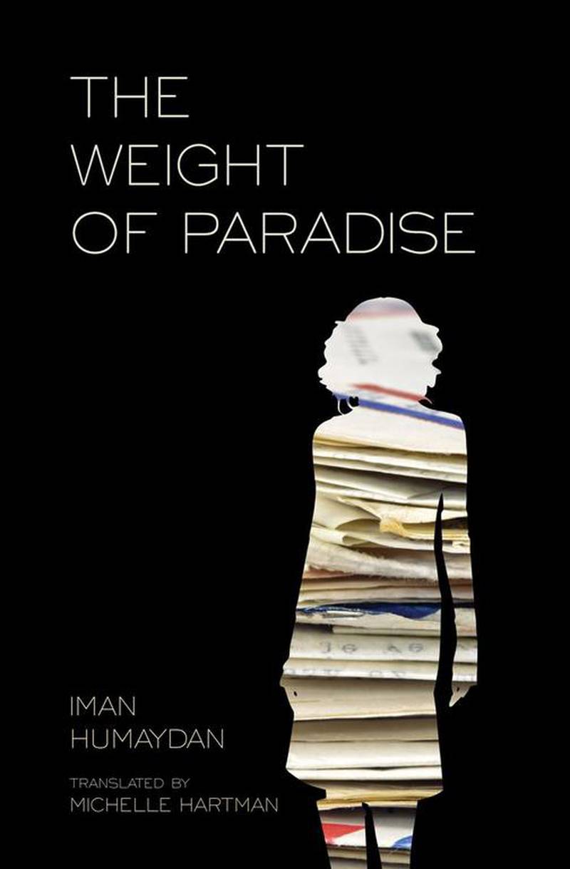 The Weight of Paradise by Iman Humaydan is published by Interlink Books.