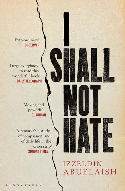 A handout book cover image of "I Shall Not Hate: A Gaza Doctor’s Journey on the Road to Peace and Human Dignity" by Izzeldin Abuelaish (Courtesy: Bloomsbury) *** Local Caption ***  al01mr-eafl-abuelaish02.jpg
