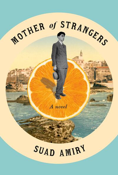 Mother of Strangers came about because Amiry decided, 40 years after her father told her his story, to go to Jaffa and write a book about it. Photo: Pantheon Books