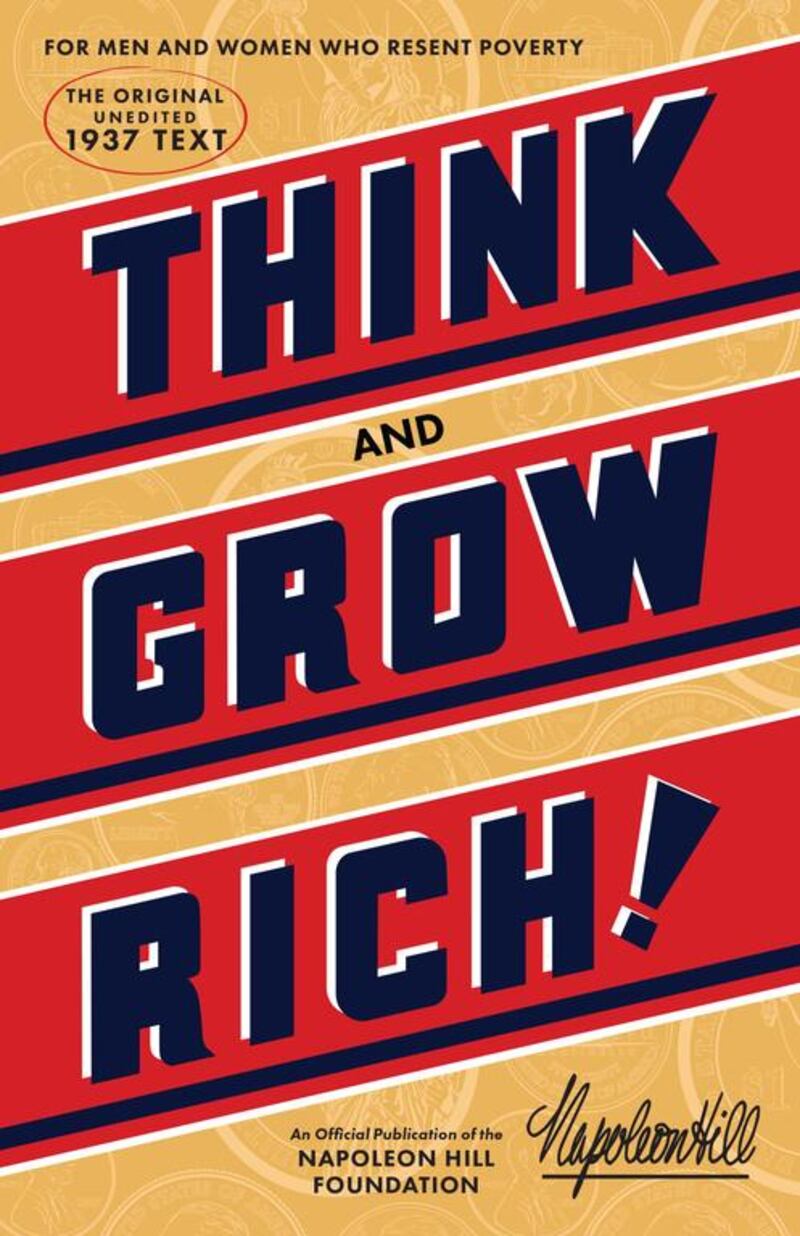 Think and Grow Rich: The Original, by Napoleon Hill