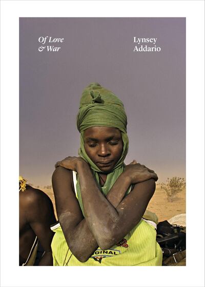 Of Love & War by Lynsey Addario published by Penguin Press. Courtesy Penguin Random House