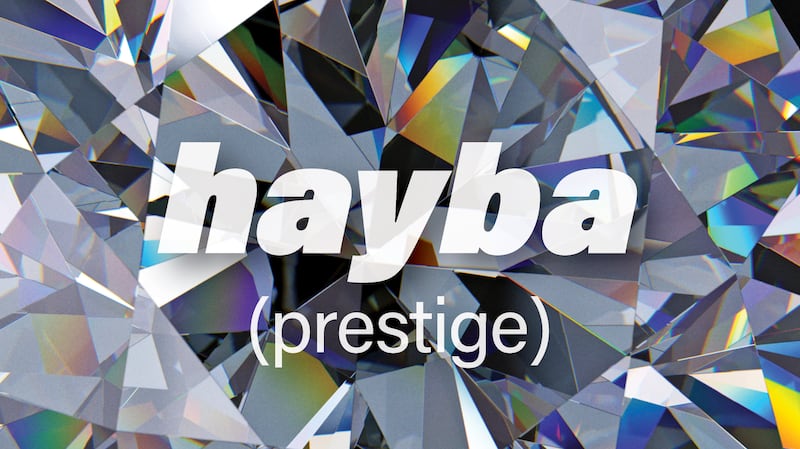 Hayba is the Arabic word for prestige

