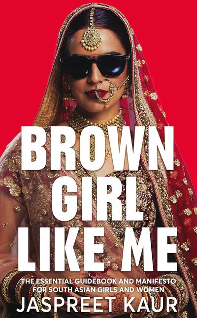 Brown Girl Like Me by Jaspreet Kaur.