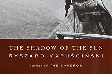 The Shadow of the Sun by Ryszard Kapuscinski