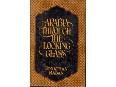 The first edition cover of Arabia Through The Looking Glass by Jonathan Raban.