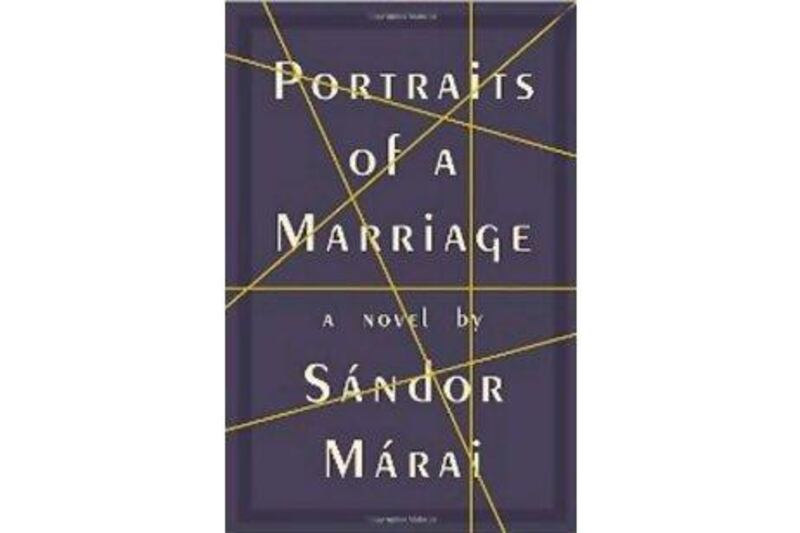 Portraits of a Marriage by Sandor Marai; translated into English by George Szirtes (Knopf)