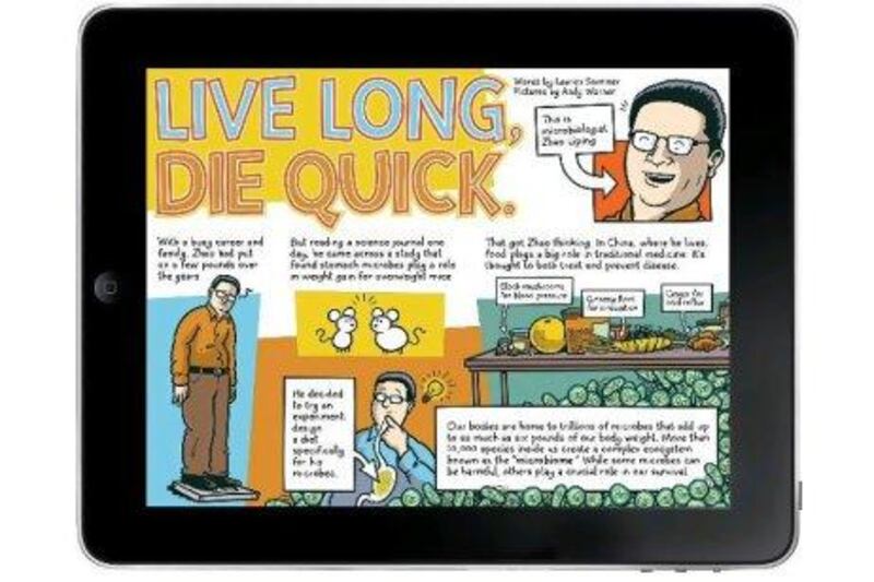 A Symbolia story on stomach microbes designed for the iPad and other tablets, rich with clickable links and told in comic book-form by Lauren Sommer and Andy Warner, with interactives by Joyce Rice. Courtesy Symbolia
