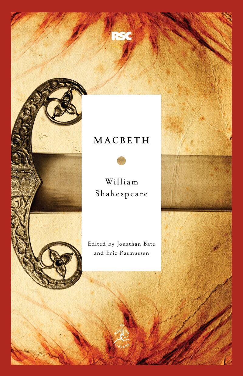 Macbeth By WILLIAM SHAKESPEARE, Edited by Jonathan Bate and Eric Rasmussen. Courtesy Penguin Random House