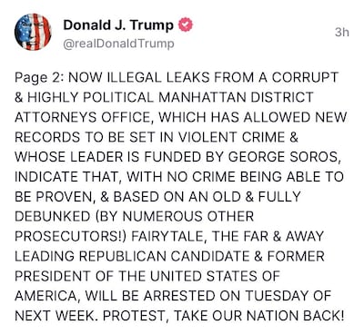 Donald Trump said on his social media platform Truth Social on Saturday, he said that 'illegal leaks from the Manhattan DA’s office indicate that he will be detained.