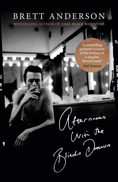 Afternoons with the Blinds Drawn by Brett Anderson. Courtesy Little, Brown