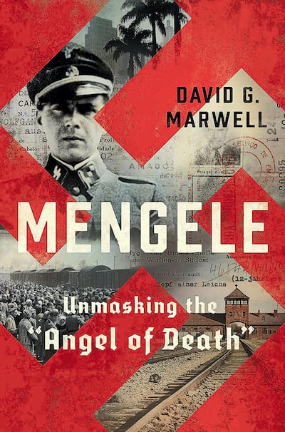 'Mengele: Unmasking the Angel of Death' by David G Marwell