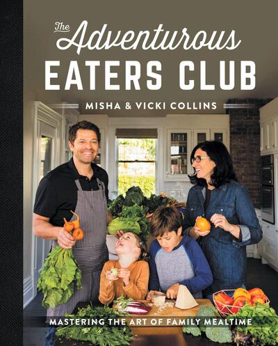 The Adventurous Eaters Club by Misha and Vicki Collins