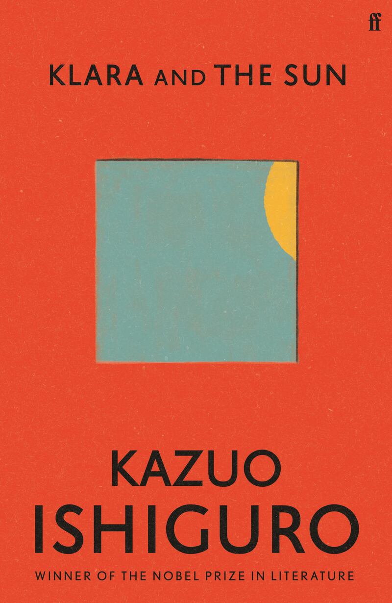 Klara and the Sun by Kazuo Ishiguro. Courtesy Faber