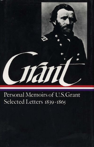 Personal Memoirs of Ulysses S. Grant. Courtesy The Library of America