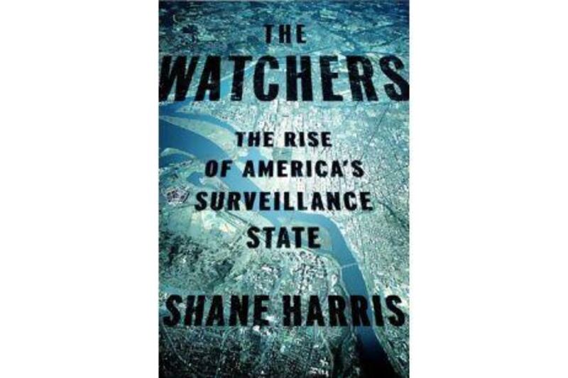 The Watchers: The Rise of America's Surveillance State by Shane Harris.