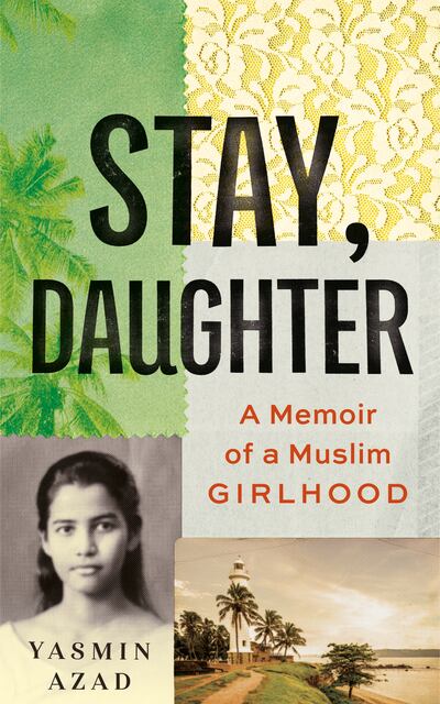 Yazmin Azad's absorbing memoir Stay, Daughter. Photo: Swift
