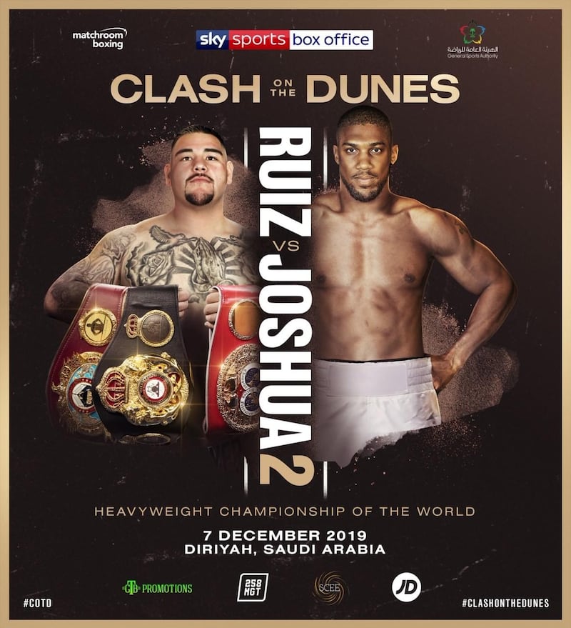The promotional poster for 'Clash of the Dunes' as Andy Ruiz Jr, left, and Anthony Joshua, right, contest the rematch of their world heavyweight title fight in Saudi Arabia. Courtesy Organisers