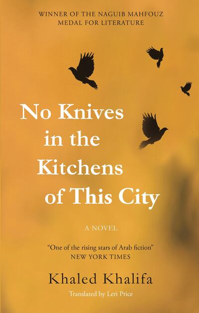 A handout book cover image of "No Knives in the Kitchens of This City: A Novel" by Khaled Khalifa, Translated by Leri Price (Courtesy: The American University in Cairo Press) *** Local Caption ***  rv24se-books-khalifa02.jpg