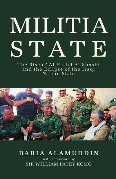 'Militia State: The Rise of Al-Hashd Al-Shaabi and the Eclipse of the Iraqi Nation State' by Baria Alamuddin. Photo: Nomad Publishing