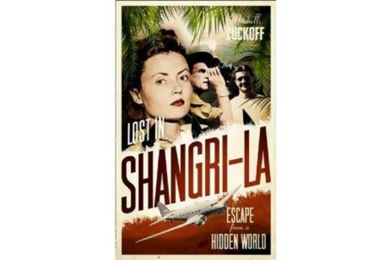 Lost in Shangri-La by Mitchell Zuckoff (Harper Collins)