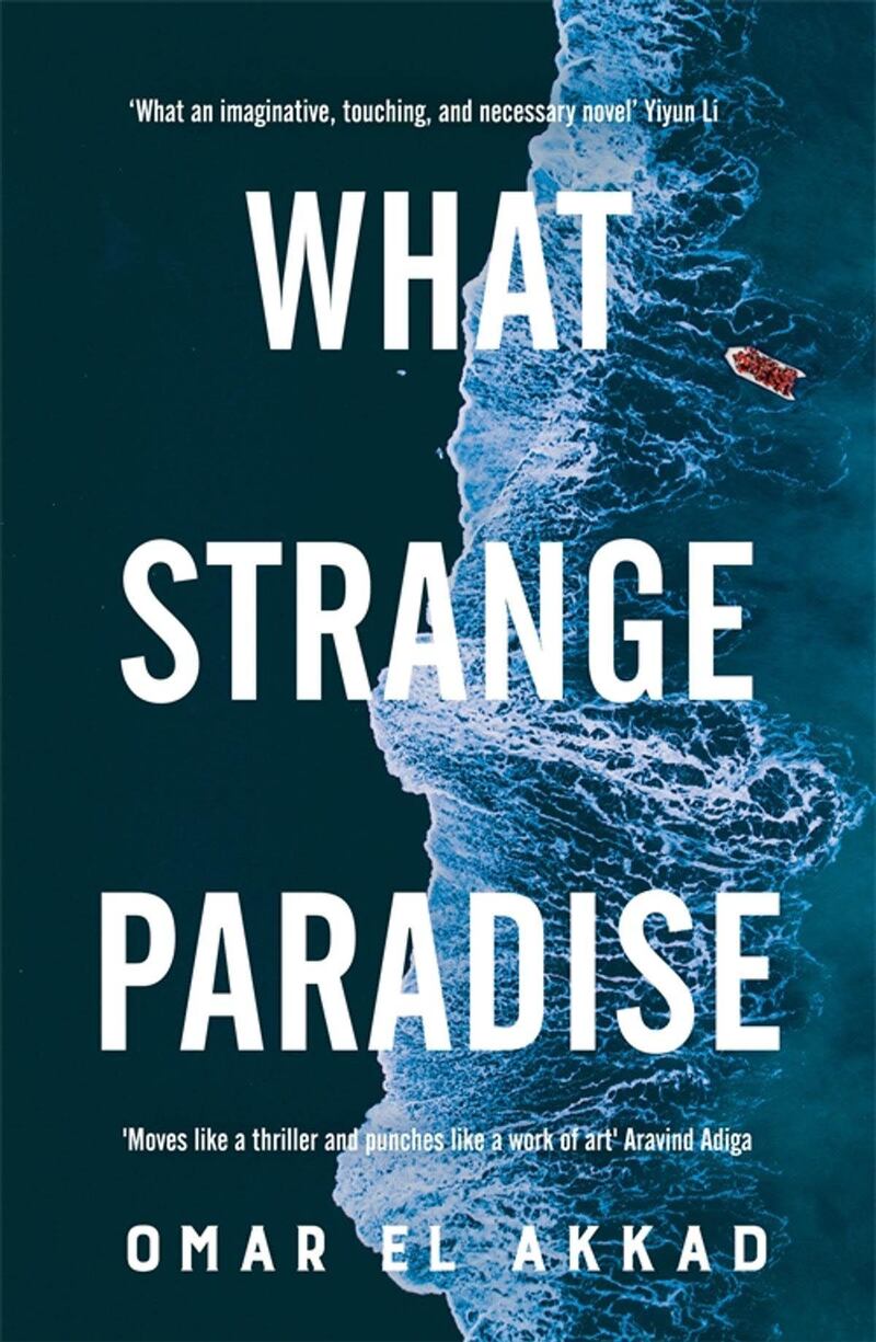 What Strange Paradise by Omar El Akkad. Courtesy Picador