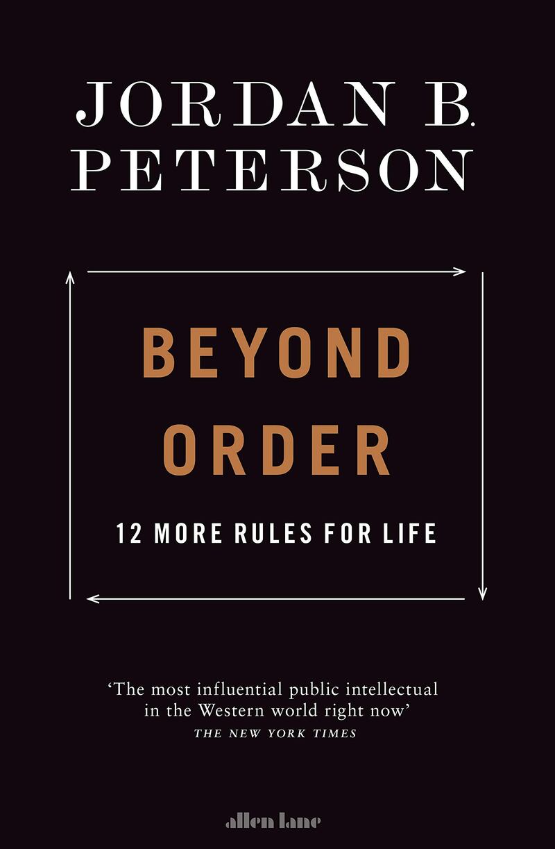 Beyond Order - 12 More Rules For Life - Jordan B Peterson