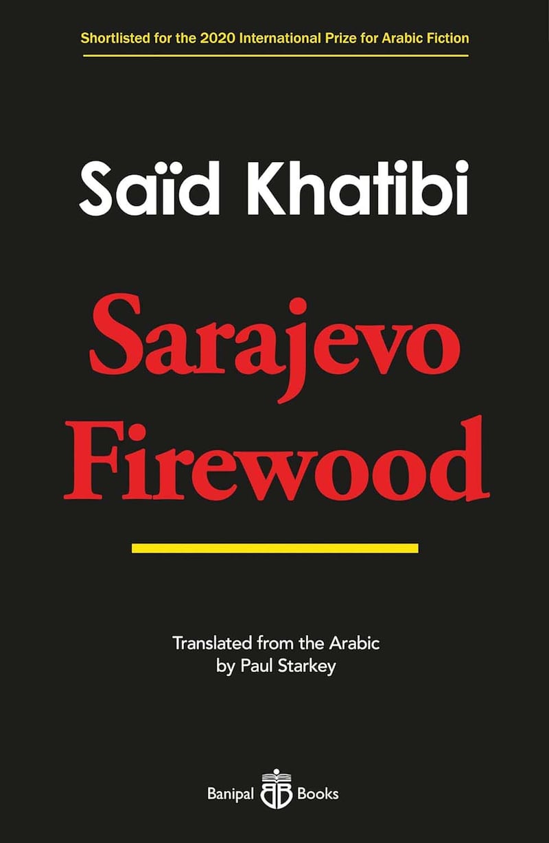 Firewood of Sarajevo by Said Khatibi. Photo: Banipal Books