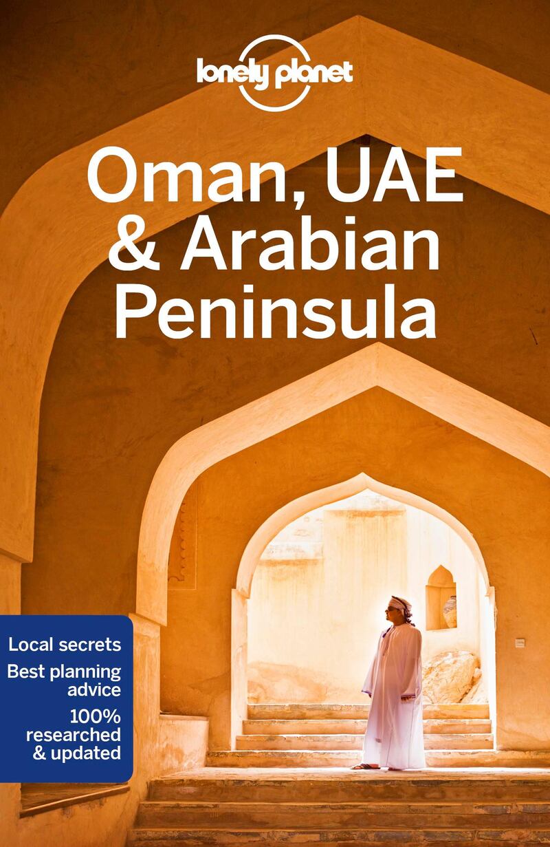 Oman, UAE and the Arabian Peninsula, 2019. Courtesy Lonely Planet