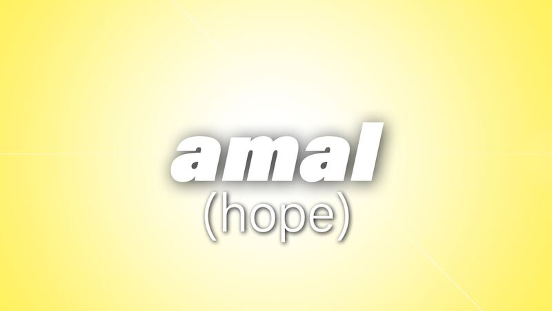 This week's Arabic word of the week is amal, which means hope